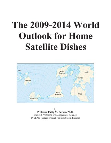 The 2009-2014 World Outlook for Home Satellite Dishes