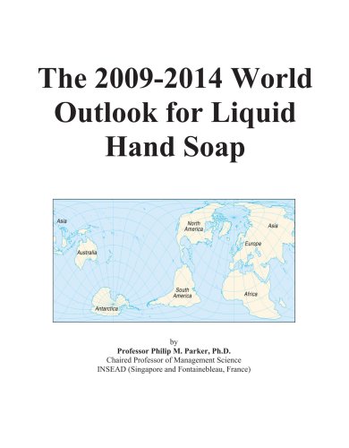 The 2009-2014 World Outlook for Liquid Hand Soap