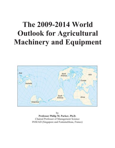 The 2009-2014 World Outlook for Agricultural Machinery and Equipment