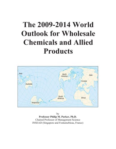 The 2009-2014 World Outlook for Wholesale Chemicals and Allied Products