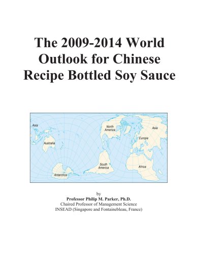 The 2009-2014 World Outlook for Chinese Recipe Bottled Soy Sauce