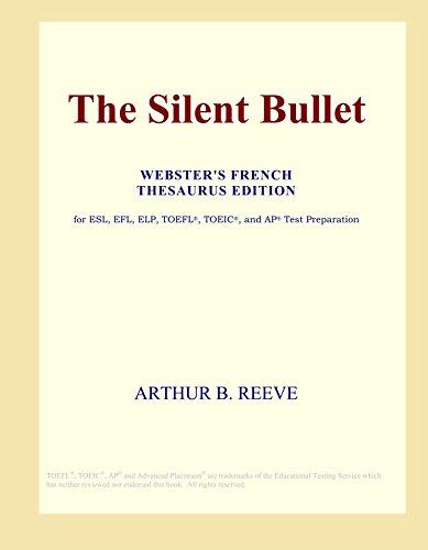 The Silent Bullet (Webster's French Thesaurus Edition)