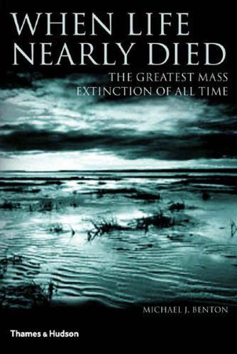 Book Cover When Life Nearly Died: The Greatest Mass Extinction of All Time