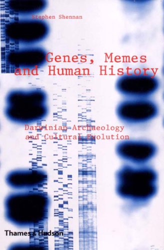 Genes, Memes and Human History: Darwinian Archaeology and Cultural Evolution