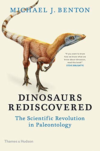 Book Cover Dinosaurs Rediscovered: The Scientific Revolution in Paleontology