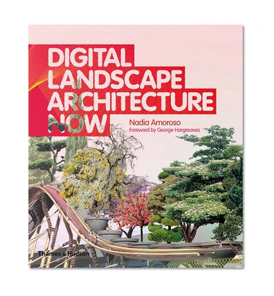 Digital Landscape Architecture Now