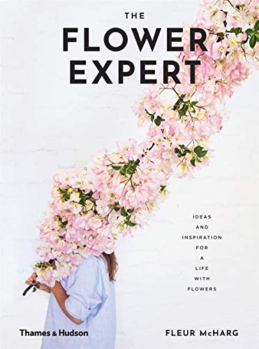 Book Cover The Flower Expert: Ideas and inspiration for a life with flowers