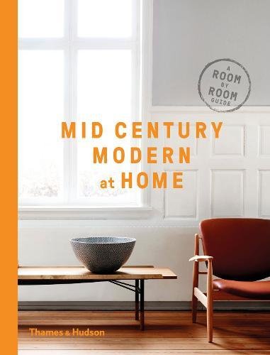 Book Cover Mid-Century Modern at Home: A Room-by-Room Guide