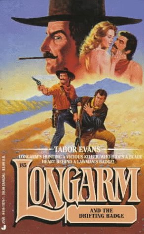 Longarm 185: Longarm and the Drifting Badge