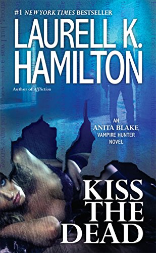 Book Cover Kiss the Dead: An Anita Blake, Vampire Hunter Novel