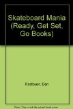 Skateboard Mania (Ready, Get Set, Go Books)