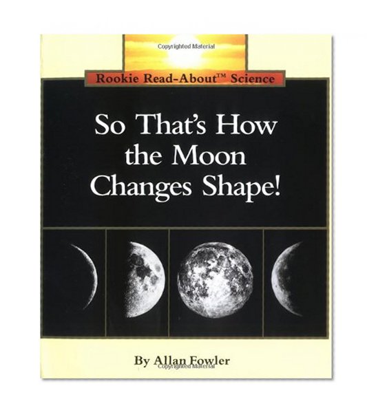 Book Cover So That's How the Moon Changes Shape! (Rookie Read-About Science (Paperback))