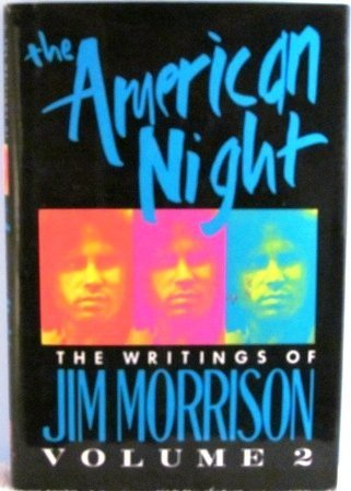 The American Night: Writings of Jim Morrison, Vol. 2
