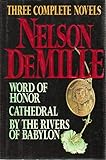 Nelson DeMille: Three Complete Novels: Word of Honor, Cathedral, By the Rivers of Babylon