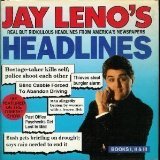 Jay Leno's Headlines: Real but Ridiculous Headlines from America's Newspapers (Books I, II, & III)
