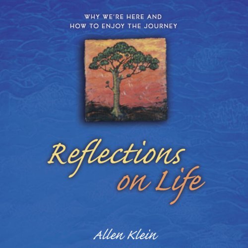 Book Cover Reflections on Life: Why We're Here and How to Enjoy the Journey