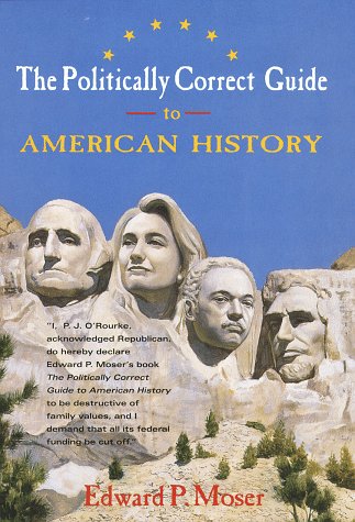 Book Cover The Politically Correct Guide to American History