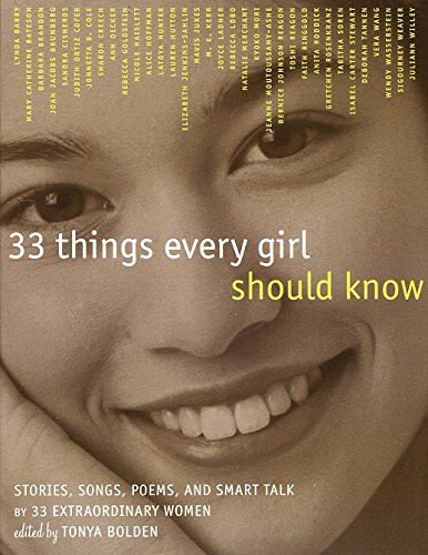 Book Cover 33 Things Every Girl Should Know: Stories, Songs, poems, and Smart Talk by 33 Extraordinary Women