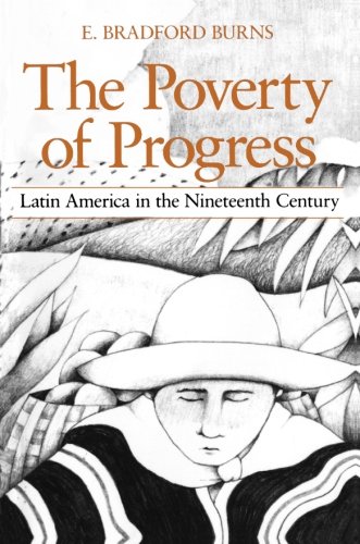 Book Cover The Poverty of Progress: Latin America in the Nineteenth Century