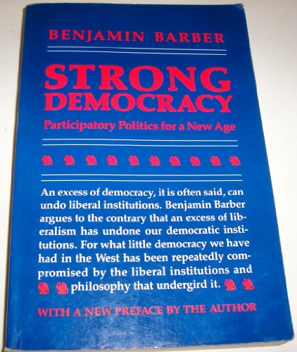 Strong Democracy: Participatory Politics for a New Age