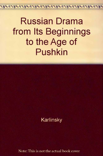 Russian Drama from its Beginnings to the Age of Pushkin