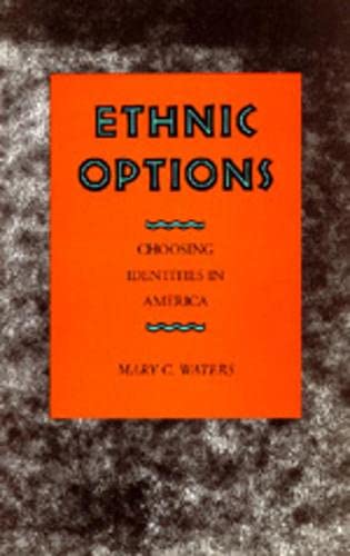 Book Cover Ethnic Options: Choosing Identities in America