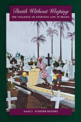 Book Cover Death Without Weeping: The Violence of Everyday Life in Brazil