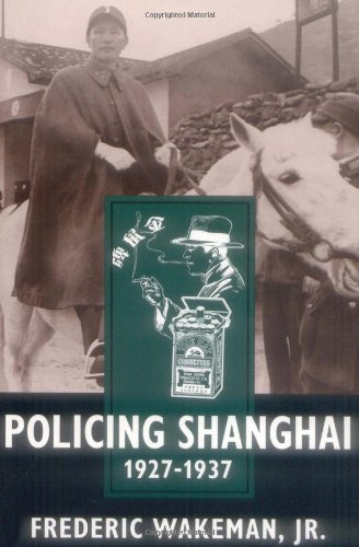 Book Cover Policing Shanghai, 1927-1937 (Philip E.Lilienthal Books)