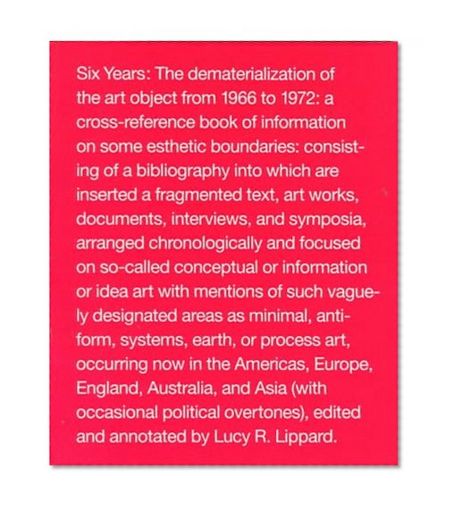 Book Cover Six Years: The Dematerialization of the Art Object from 1966 to 1972