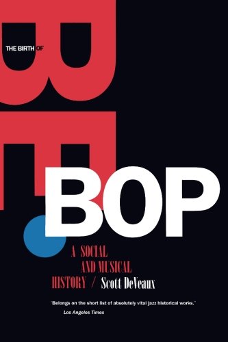 Book Cover The Birth of Bebop: A Social and Musical History