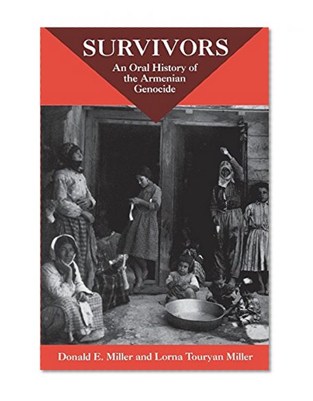 Book Cover Survivors: An Oral History Of The Armenian Genocide