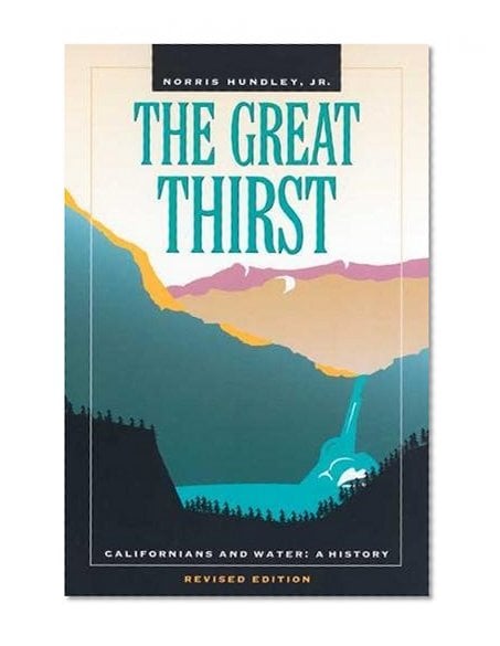 Book Cover The Great Thirst: Californians and Water-A History, Revised Edition