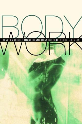 Book Cover Body Work: Beauty and Self-Image in American Culture