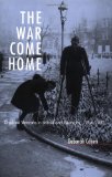 The War Come Home: Disabled Veterans in Britain and Germany, 1914-1939