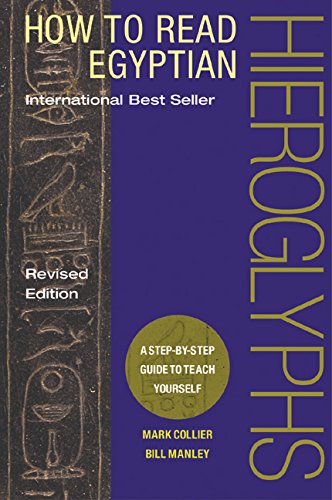 Book Cover How to Read Egyptian Hieroglyphs: A Step-by-Step Guide to Teach Yourself, Revised Edition