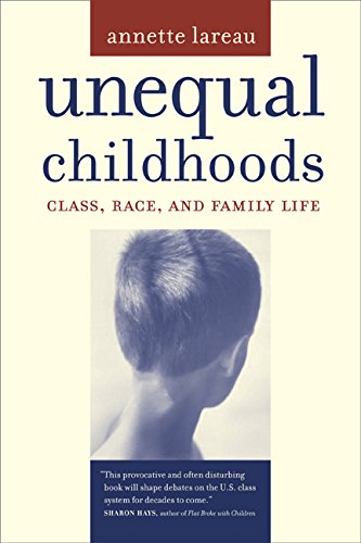 Book Cover Unequal Childhoods: Class, Race, and Family Life