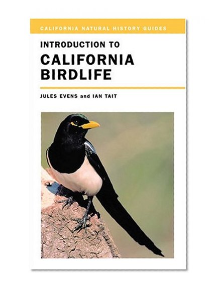 Introduction to California Birdlife (California Natural History Guides)