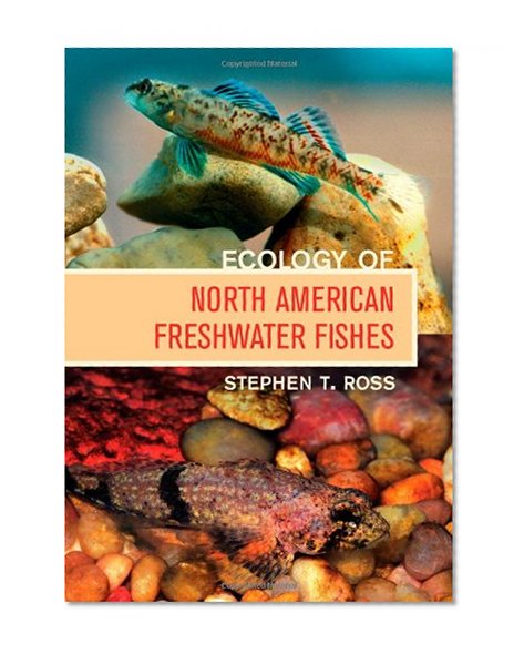 Ecology of North American Freshwater Fishes