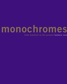 Monochromes: From Malevich to the Present