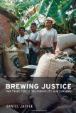 Brewing Justice: Fair Trade Coffee, Sustainability, and Survival
