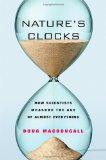 Nature's Clocks: How Scientists Measure the Age of Almost Everything