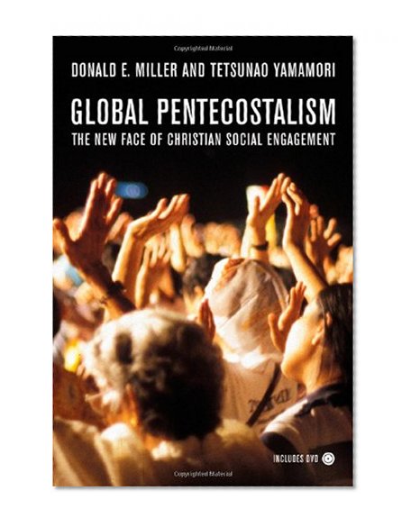 Book Cover Global Pentecostalism: The New Face of Christian Social Engagement