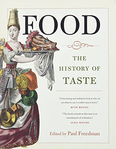 Book Cover Food: The History of Taste (Volume 21) (California Studies in Food and Culture)