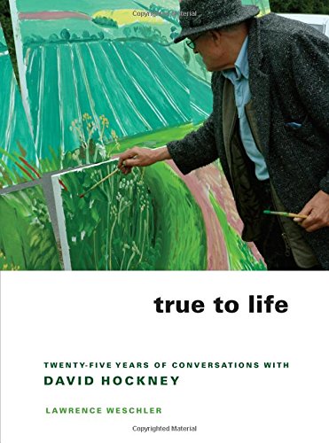 Book Cover True to Life: Twenty-Five Years of Conversations with David Hockney