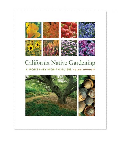 Book Cover California Native Gardening: A Month-by-Month Guide