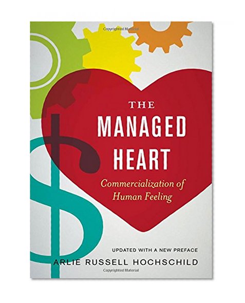 Book Cover The Managed Heart: Commercialization of Human Feeling