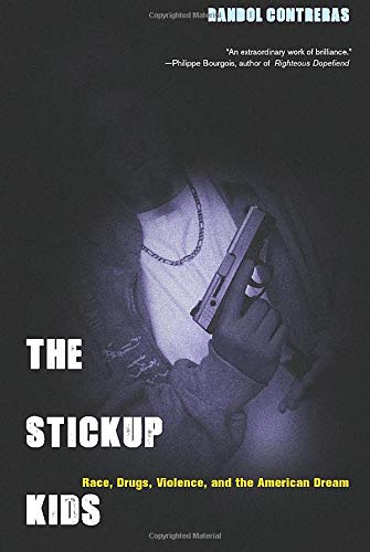 Book Cover The Stickup Kids: Race, Drugs, Violence, and the American Dream