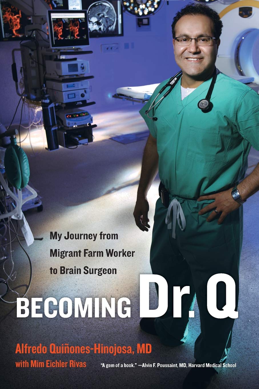 Book Cover Becoming Dr. Q: My Journey from Migrant Farm Worker to Brain Surgeon