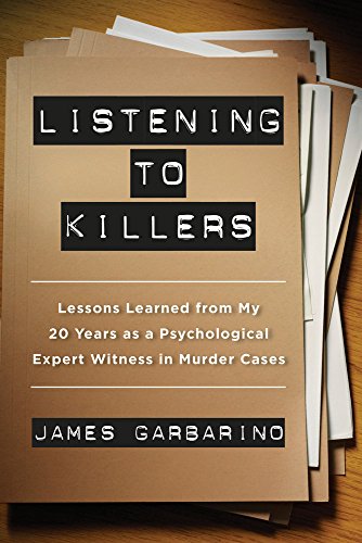 Book Cover Listening to Killers: Lessons Learned from My Twenty Years as a Psychological Expert Witness in Murder Cases
