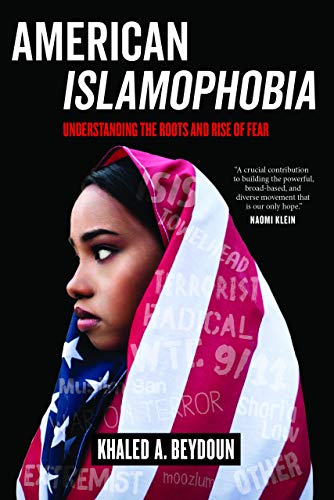 Book Cover American Islamophobia: Understanding the Roots and Rise of Fear